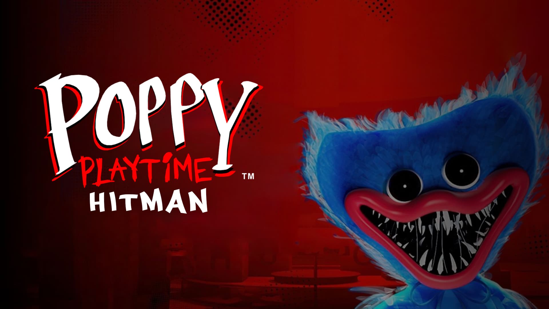 Poppy Playtime / Hitman